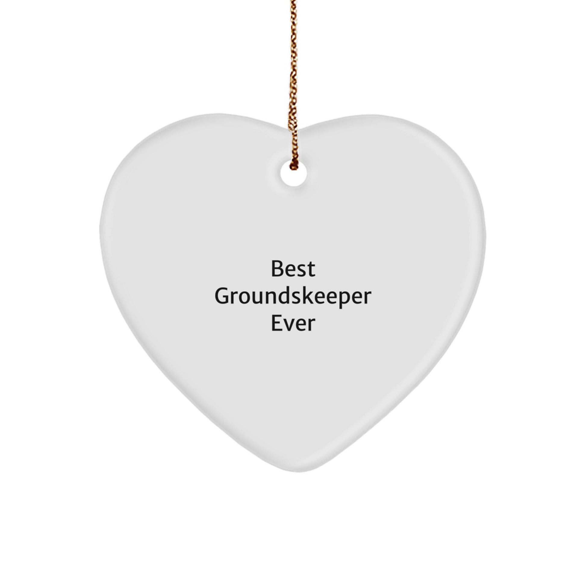 Funny groundskeeper Gifts from Men for Best groundskeeper Ever Heart Ornament, Christmas Unique Decorations, Heart Shaped MDF with Gold Cord - Image 1