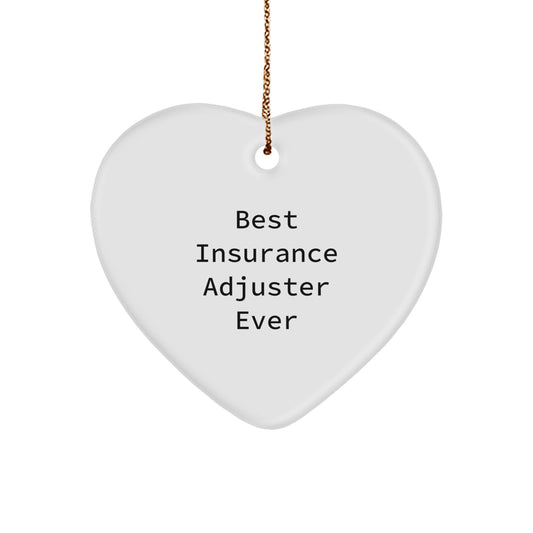 Insurance Adjuster Gifts, Best Insurance Adjuster Ever Quote, Heart Ornament for Insurance Adjusters, Gifts from Family, Gifts for Insurance Adjuster - Image 1