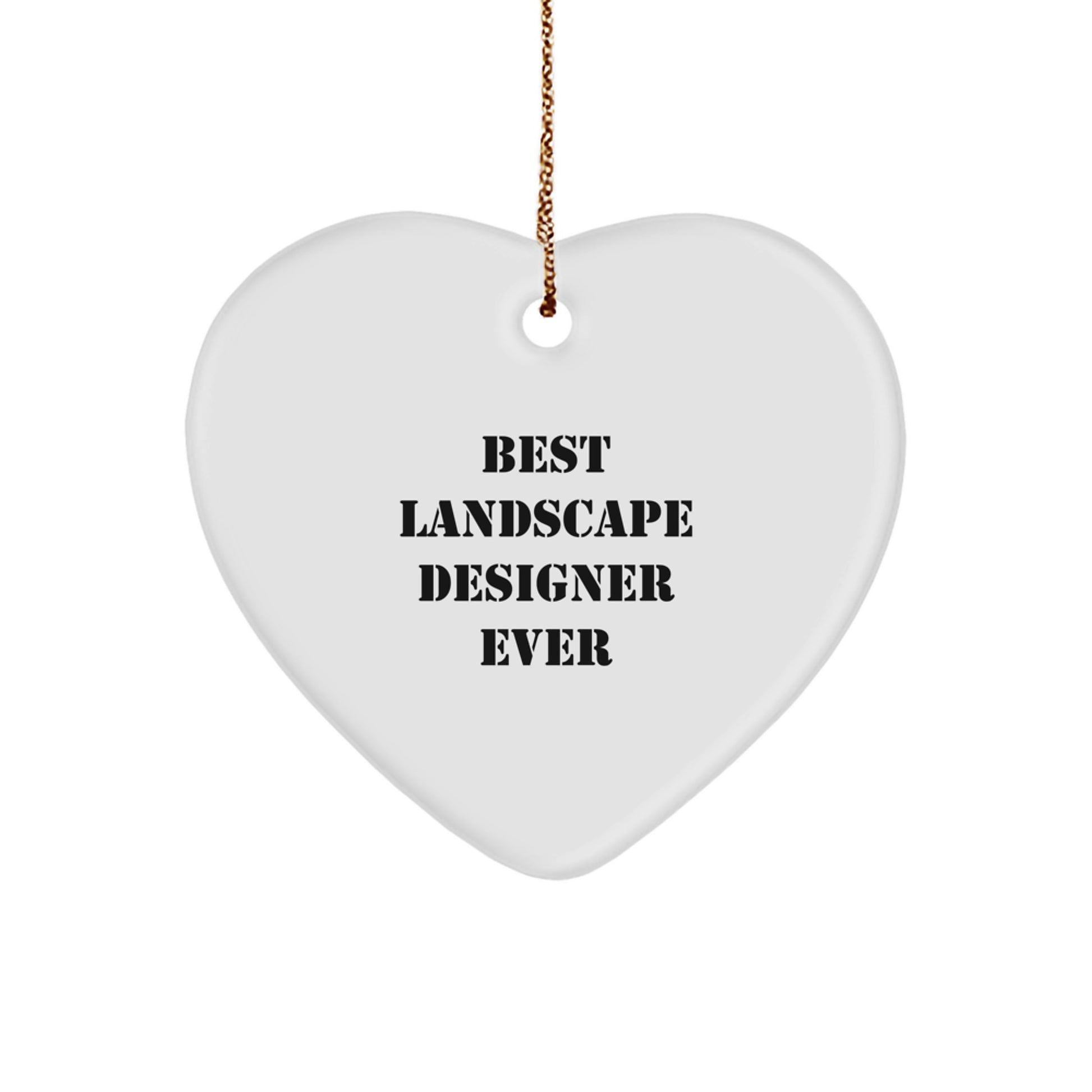 Landscape Designer Heart Ornament Gifts from Friends, Funny 'Best Landscape Designer Ever' Quote, Unique Christmas Ornament for Men or Women - Image 1