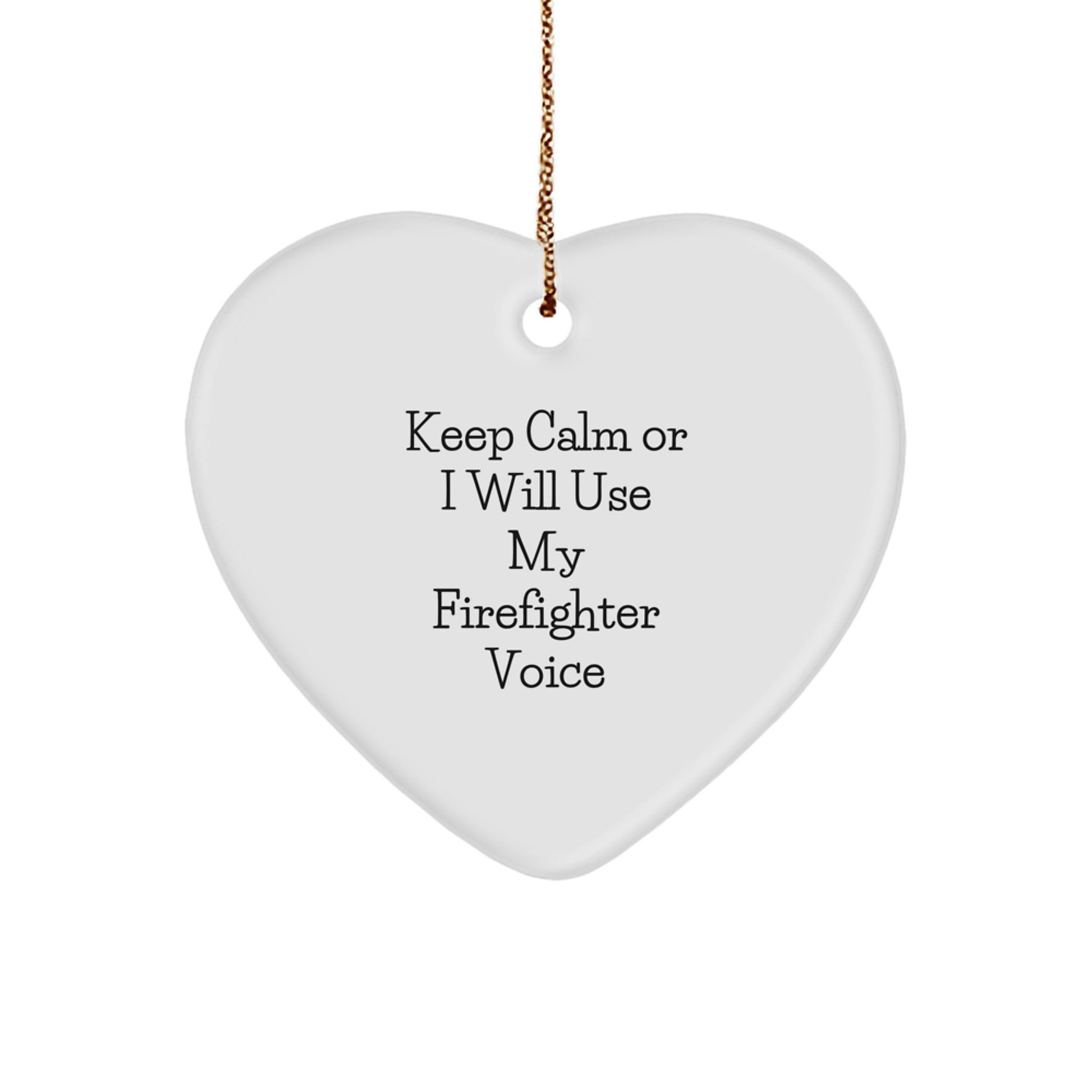Funny Firefighter Heart Ornament Gifts from Men to Keep Calm, Gifts for Firefighter Friends Christmas Unique - Image 1