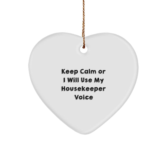 Funny Housekeeper Gifts from Friends with Keep Calm Or I Will Use My Housekeeper Voice Heart Ornament, Unique Christmas Unique Gifts for Housekeeper, Heart Shaped MDF Decor - Image 1
