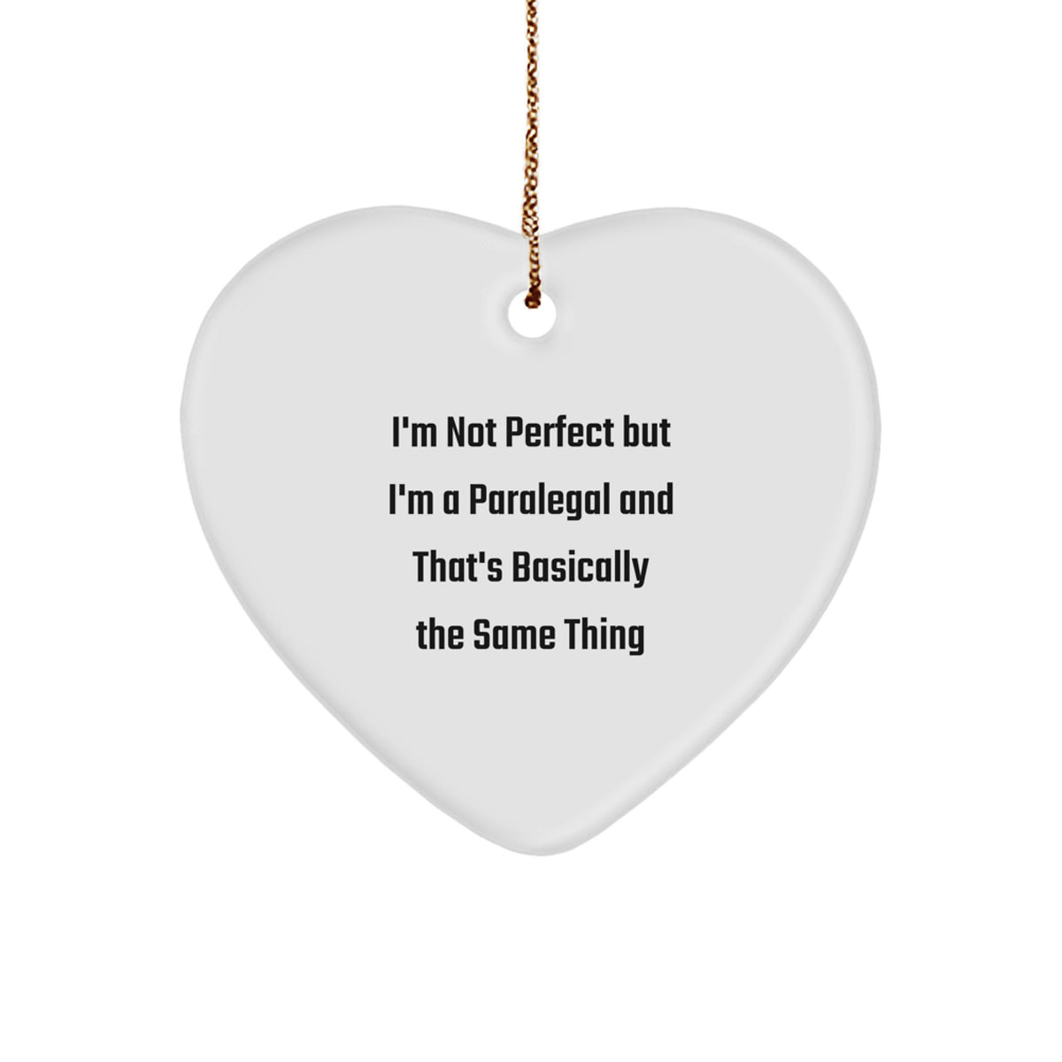 Funny Paralegal Heart Ornament Gifts from Family, Friends, or Coworkers - Image 1