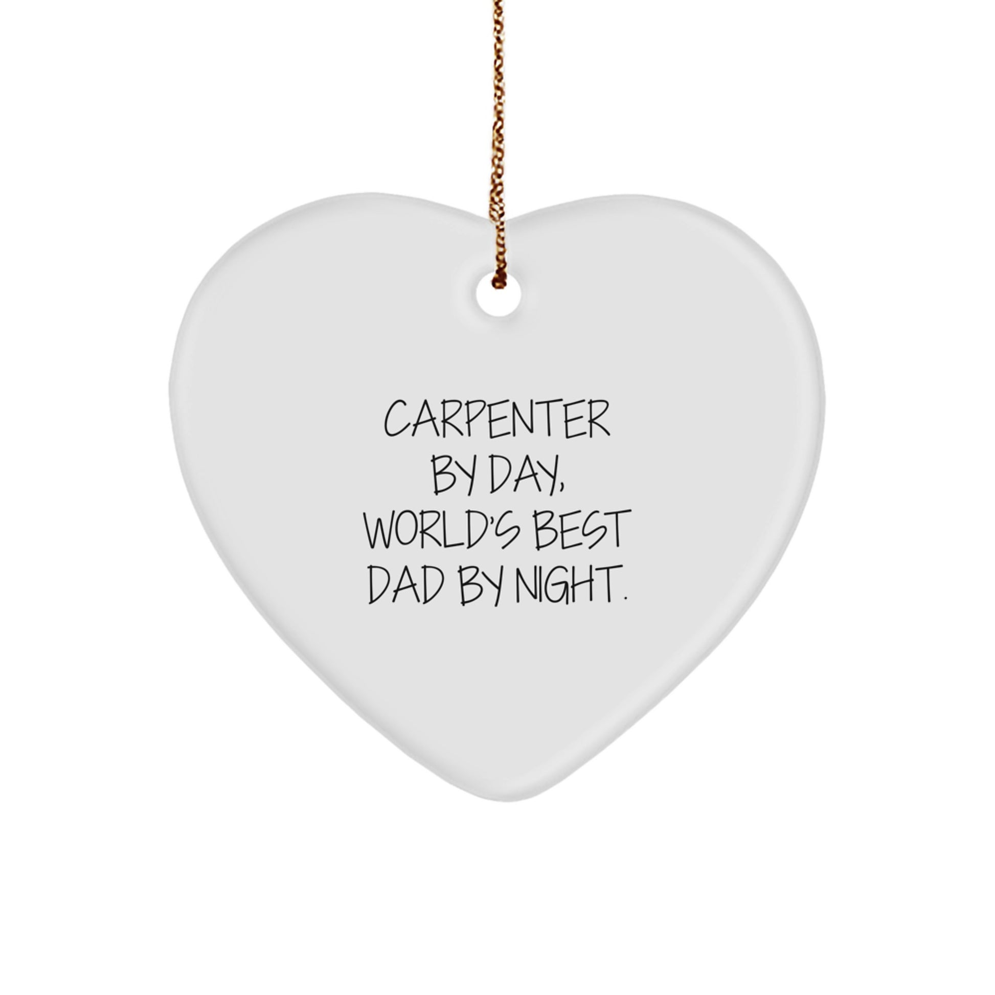 Funny Carpenter Gifts from Men, Christmas Unique Gifts for Husband Dad by Day World's Best Dad Night Heart Ornament - Image 1