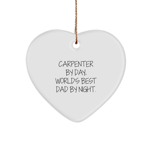 Funny Carpenter Gifts from Men, Christmas Unique Gifts for Husband Dad by Day World's Best Dad Night Heart Ornament - Image 1