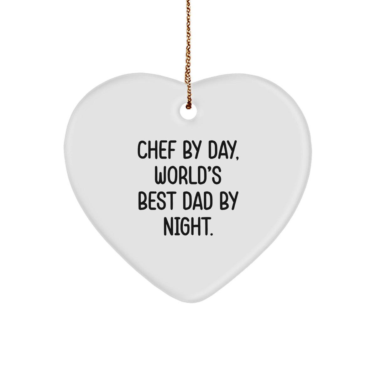 Gifts from Men to Chefs, Funny Chef Heart Ornament, Christmas Unique Gifts for Chefs By Day, World's Best Dad By Night. - Image 1