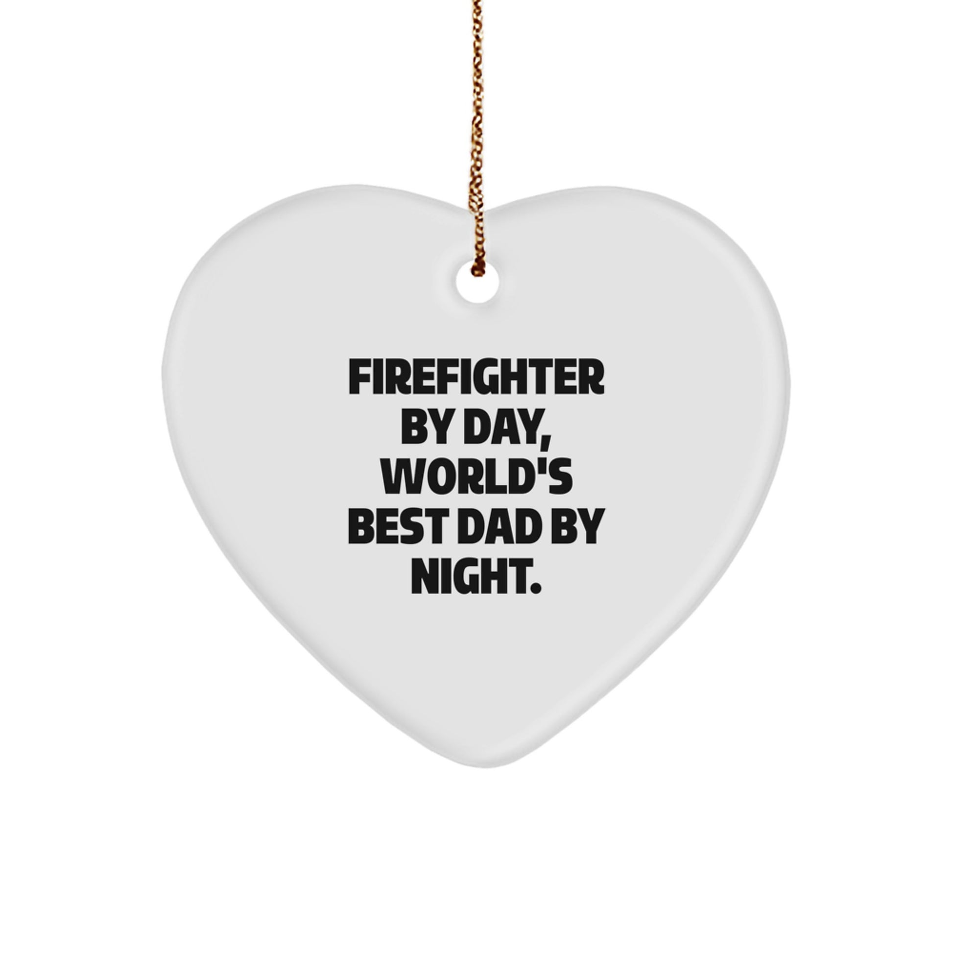 Funny Firefighter Heart Ornament Gifts from Dad to Daughter or Son for Christmas Unique Gifts - Image 1