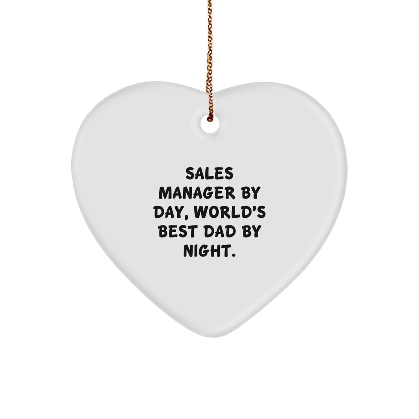 Funny Sales Manager Gifts for Men, Unique Heart Ornament Christmas Unique Gifts from Family, Sales Manager By Day World's Best Dad By Night. - Image 1