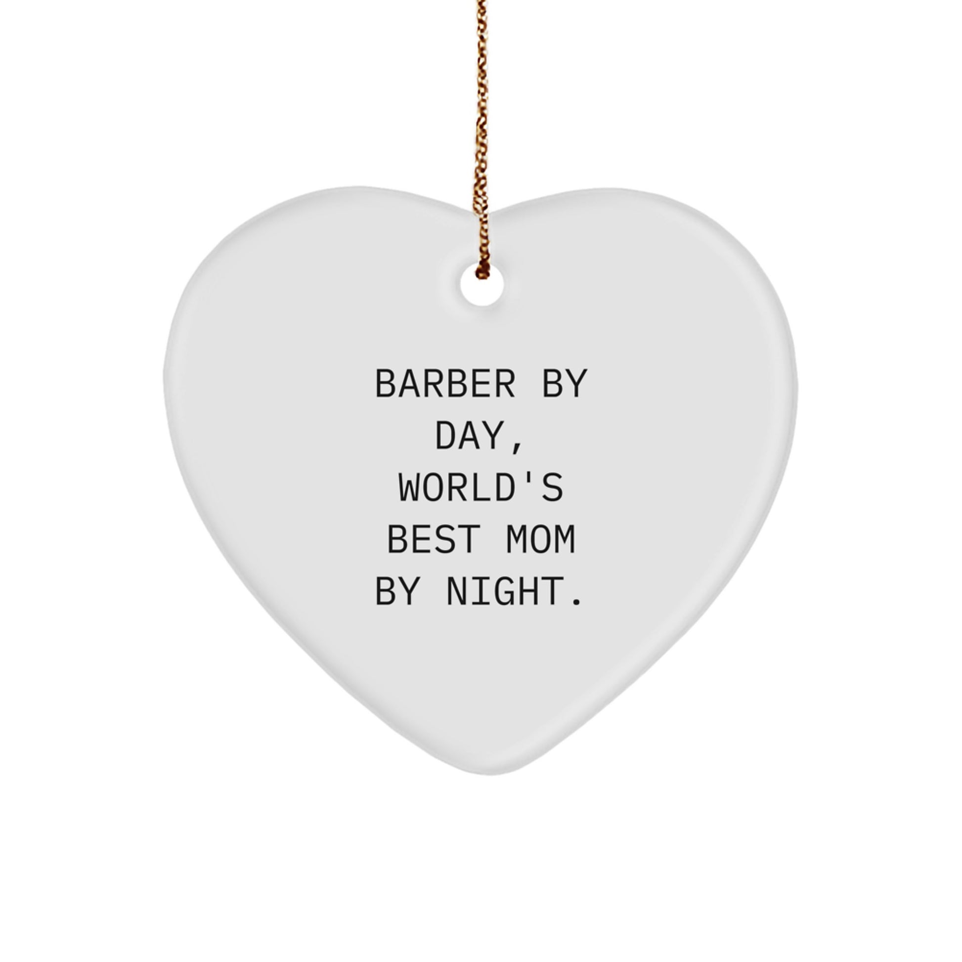 Barber Gifts from Family - 'Barber By Day, World's Best Mom By Night.' Heart Ornament for Christmas - Image 1