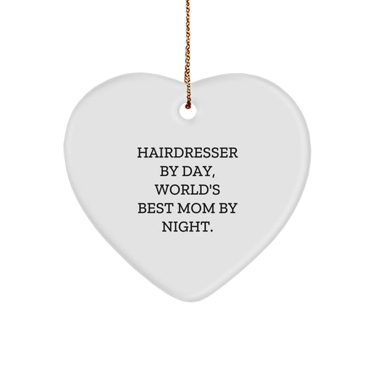 Hairdresser Gifts by Day, World's Best Mom by Night, Heart Ornament, Christmas Unique Gifts for Hairdresser from Friends or Family - Image 1