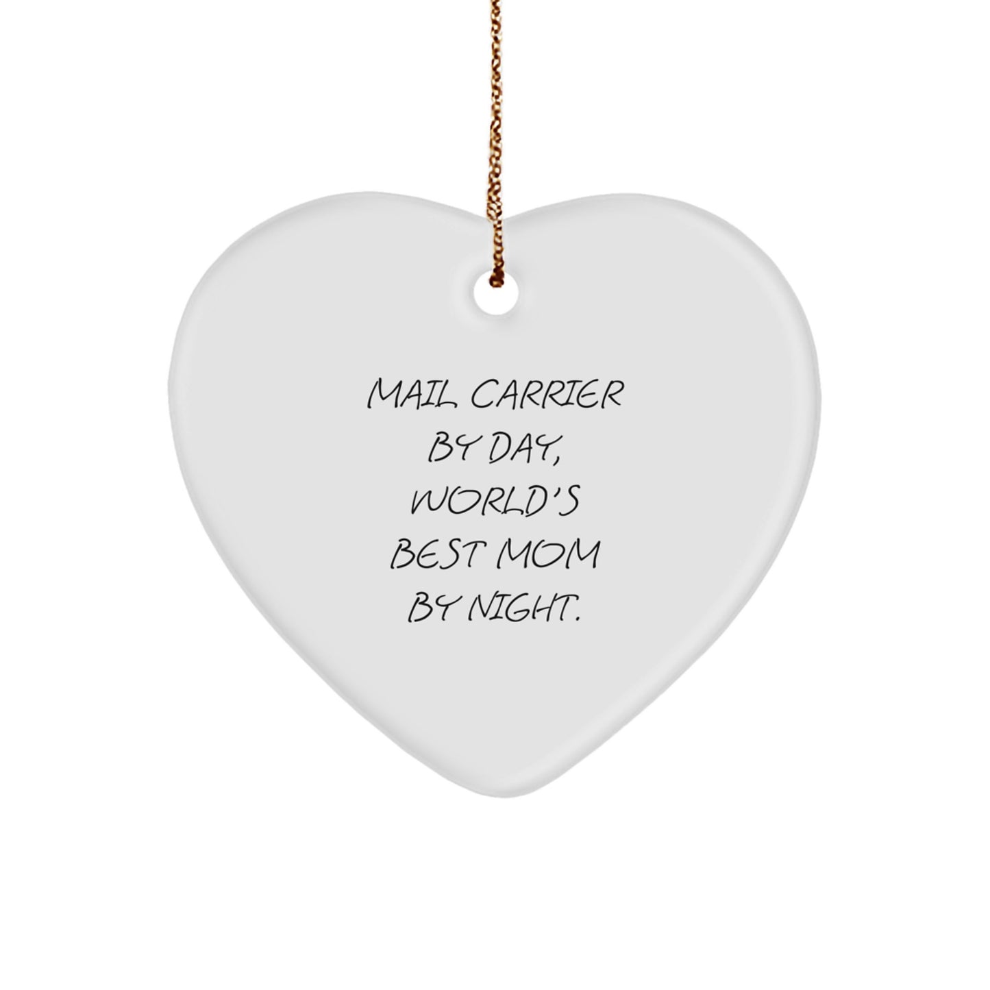 Mail Carrier Gifts from Family - 'Mail Carrier By Day, World's Best Mom By Night.' Heart Ornament for Christmas - Image 1