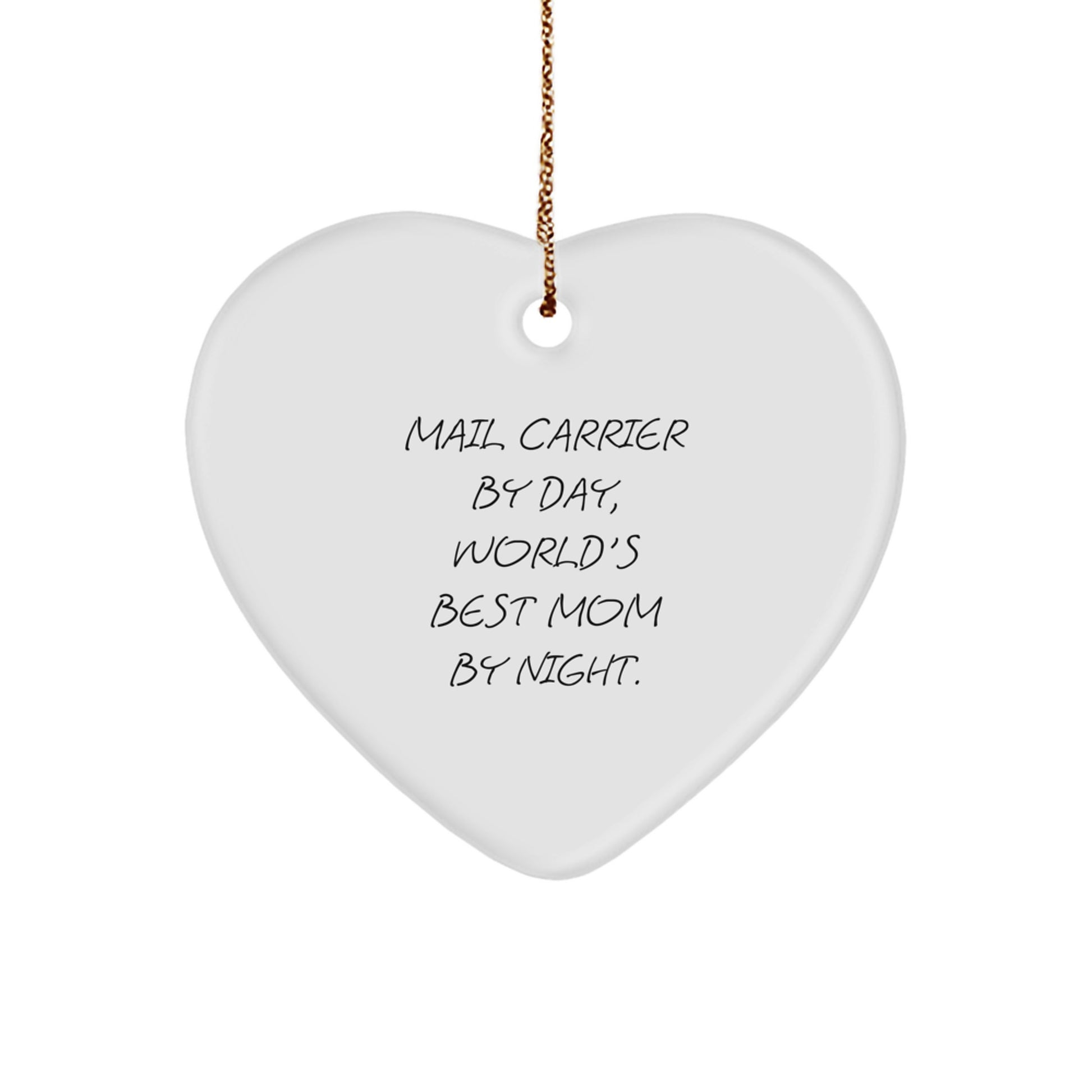 Mail Carrier Gifts from Family - 'Mail Carrier By Day, World's Best Mom By Night.' Heart Ornament for Christmas - Image 1