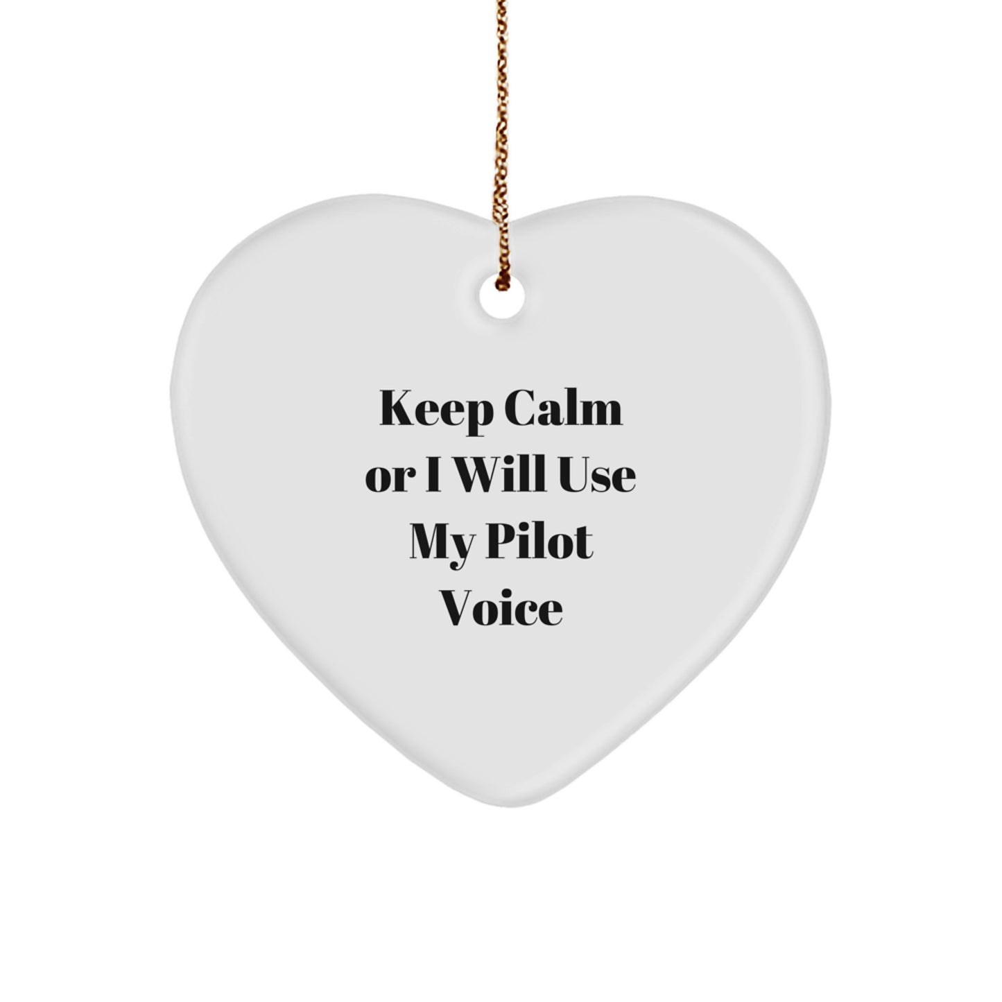 Funny Pilot Gifts for Men - Keep Calm Or I Will Use My Pilot Voice Heart Ornament Christmas Unique Gifts from Family - Image 1