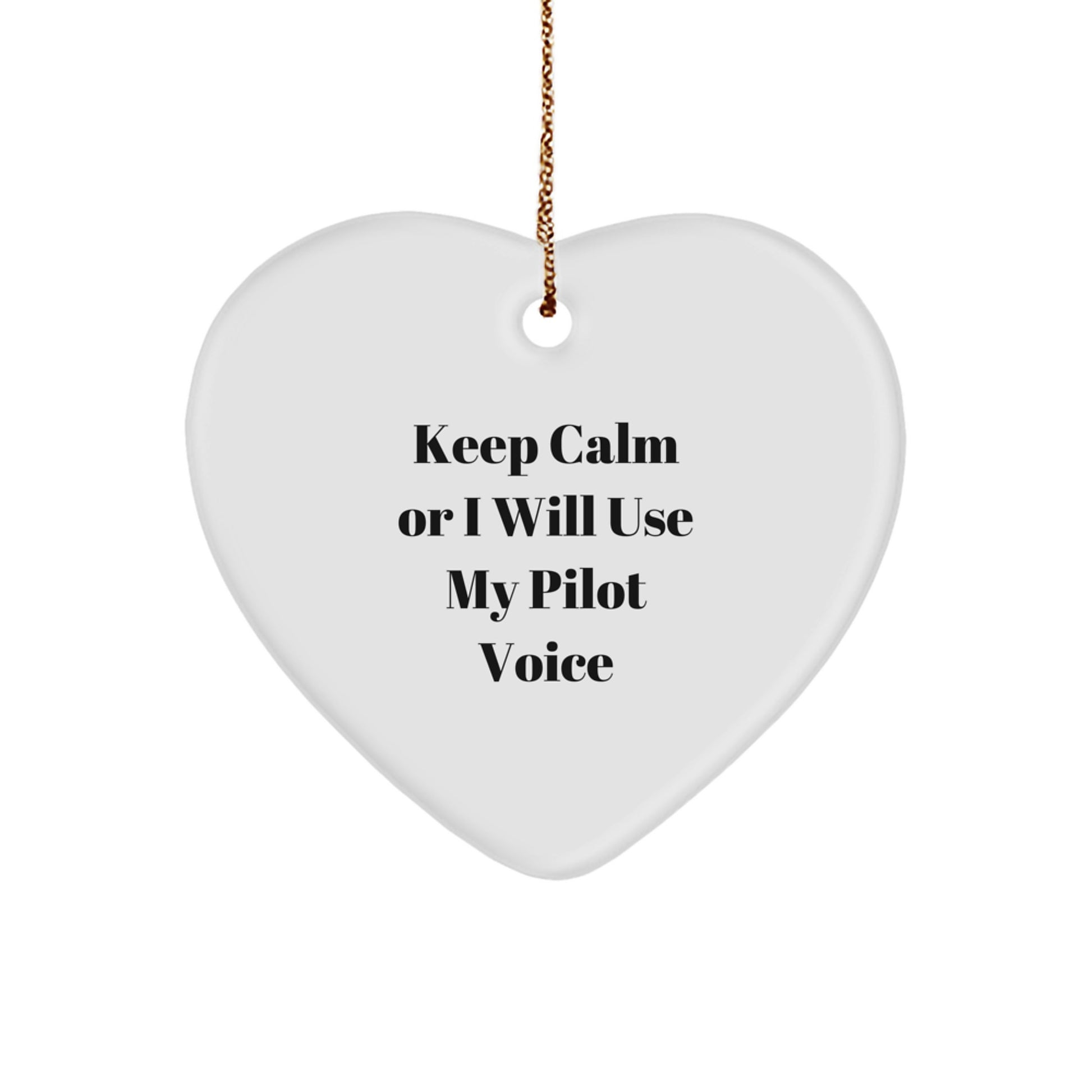 Funny Pilot Gifts for Men - Keep Calm Or I Will Use My Pilot Voice Heart Ornament Christmas Unique Gifts from Family - Image 1