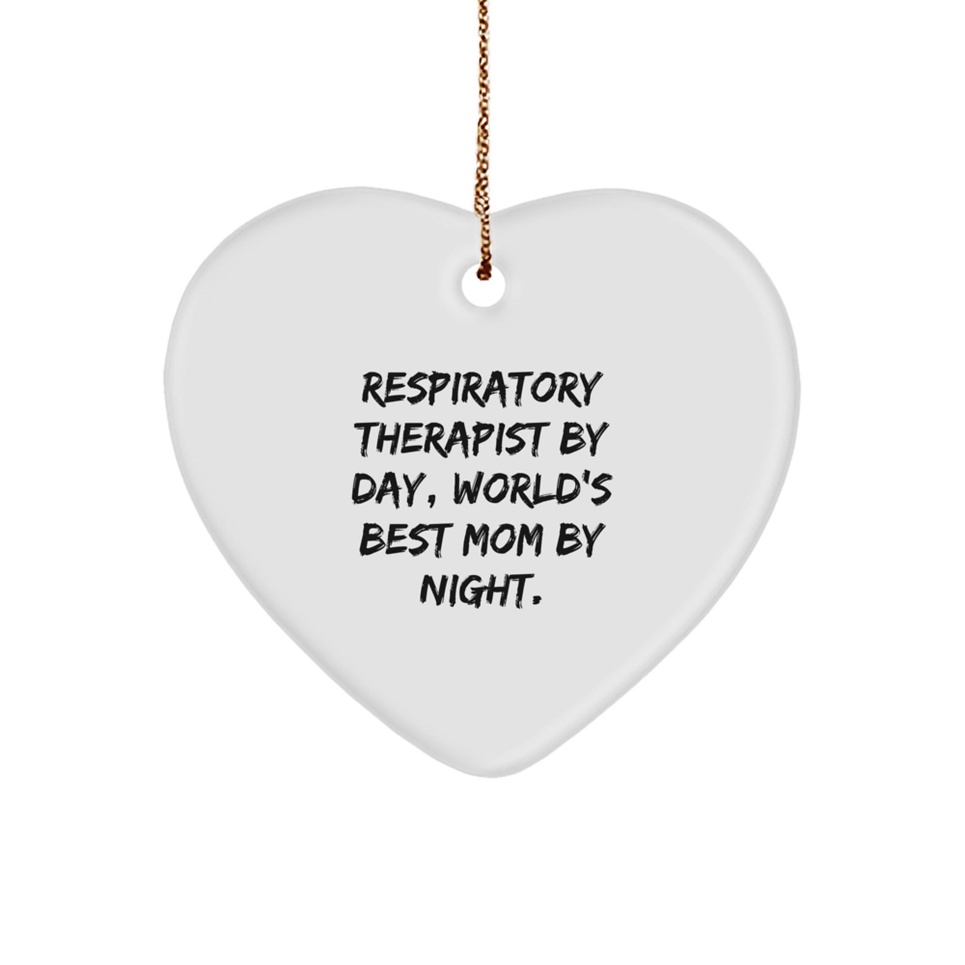 Respiratory Therapist Gifts, Funny Heart Ornament for Christmas - 'Respiratory Therapist By Day, World's Best Mom By Night.' - Image 1