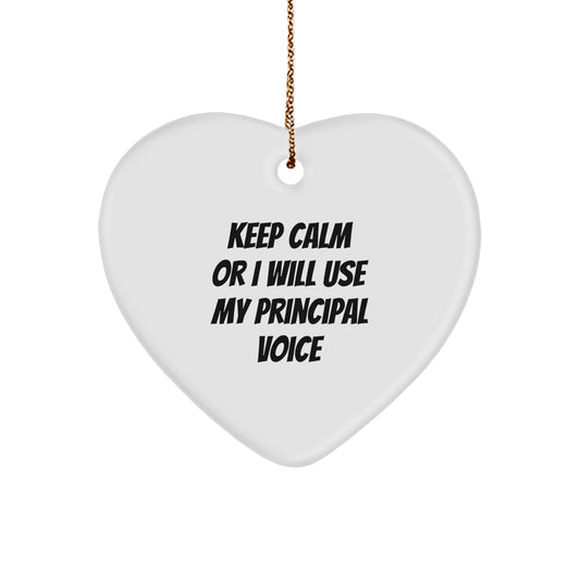 Funny Principal Heart Ornament Gifts from Men for Principal, Keep Calm Or I Will Use My Principal Voice, Principal Christmas Unique Gifts - Image 1