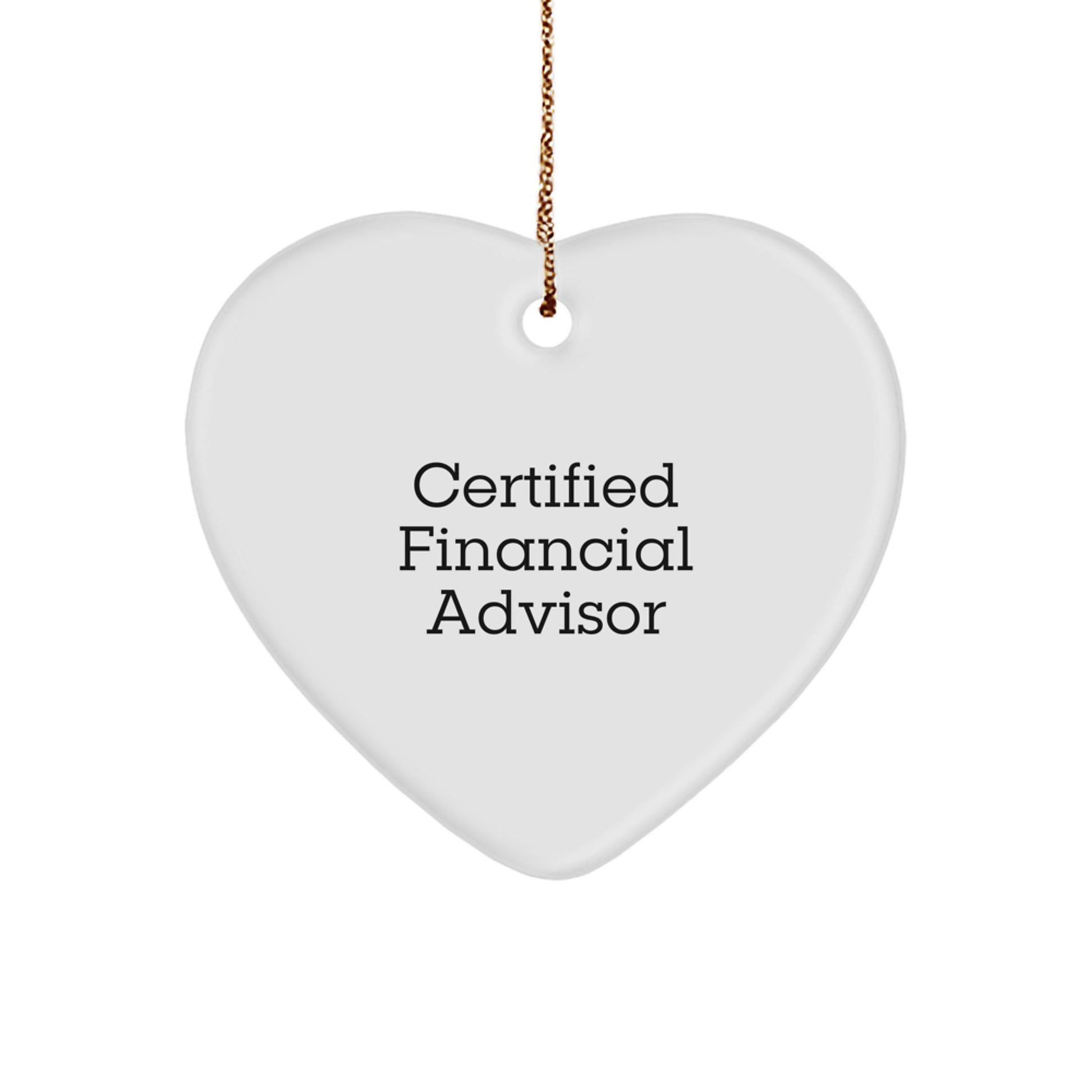 Funny Financial Advisor Gifts from Friends, Heart Ornament for Certified Financial Advisor, Christmas Unique Gifts for Men - Image 1