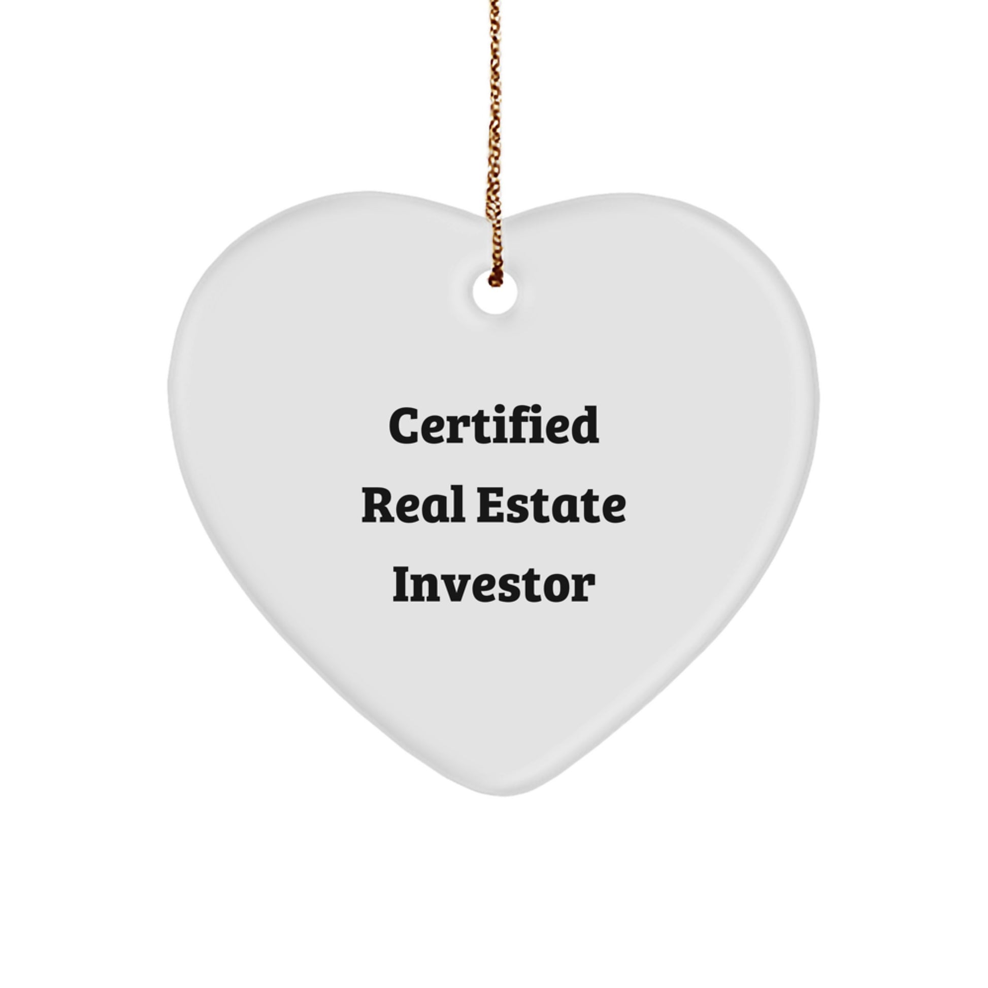 Funny Real Estate Investor Gifts from Men - Certified Real Estate Investor Heart Ornament, Christmas Unique Gifts for Women, Friends, and Family - Image 1