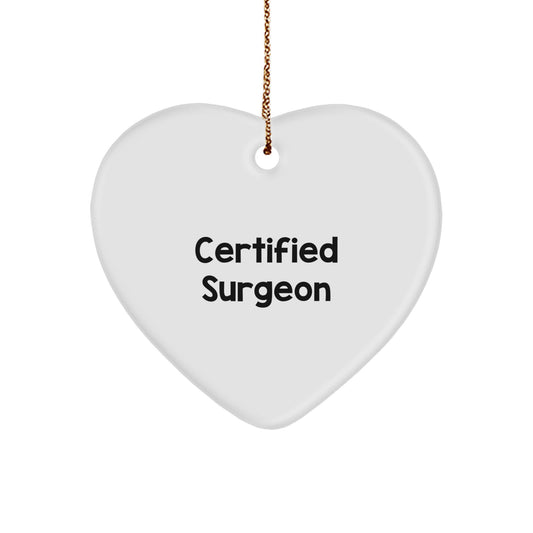 Surgeon Gifts from Friends - Funny Quote Heart Ornament for Christmas, Gifts for Surgeon, Men, or Women - Image 1