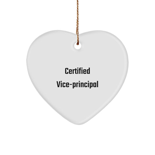 Funny Vice-Principal Gifts from Friends, Heart Ornament for Vice-Principal, Certified Vice-Principal Humor - Image 1