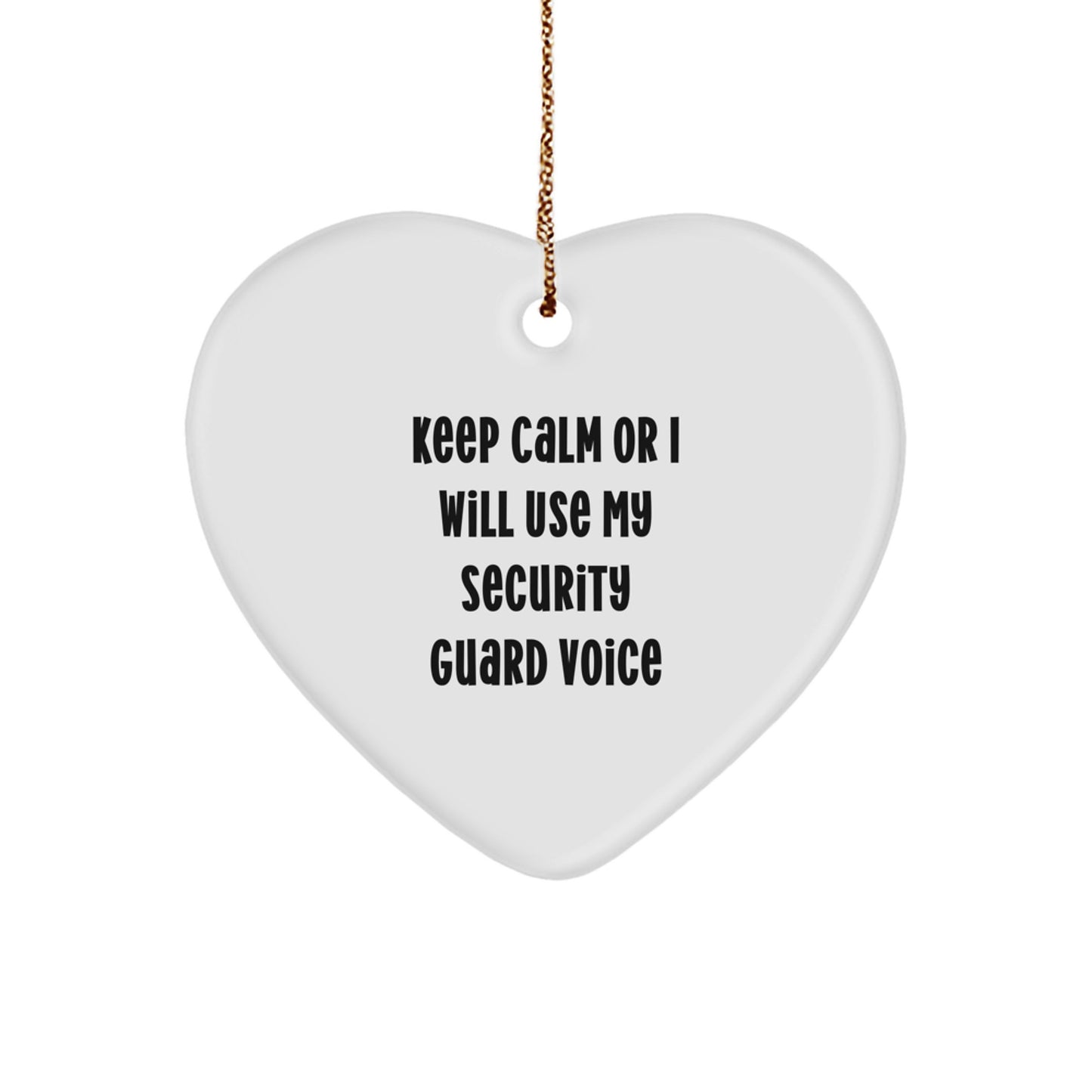 Funny Security Guard Heart Ornament Gifts from Men to Coworkers - 'Keep Calm Or I Will Use My Security Guard Voice' Christmas Unique Gifts for Security Guard Friends - Image 1