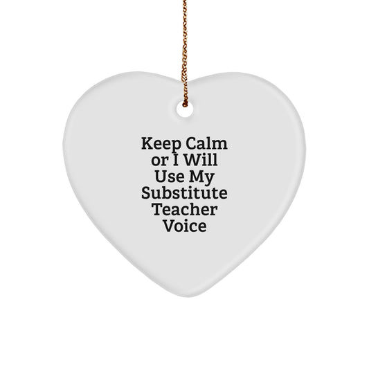 Funny Substitute Teacher Christmas Unique Gifts from Men to Women Friends Coworkers - Heart Ornament for Substitute Teacher Keep Calm Voice - Image 1