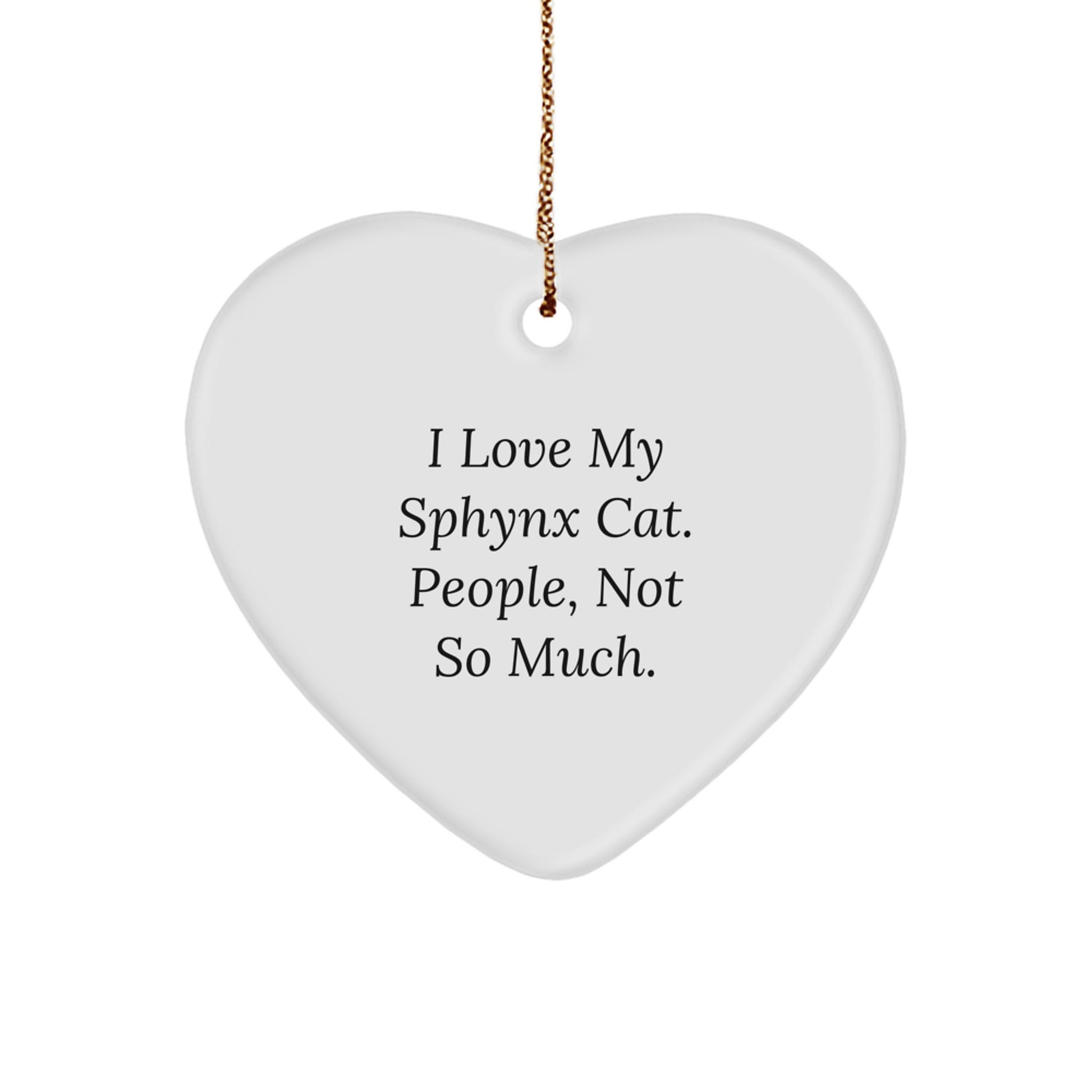 Sphynx Cat Heart Ornament Funny Gift for Sphynx Cat Lovers, Gifts from Men, Women to Sphynx Cat Friends, Unique Christmas Unique Gifts - Image 1