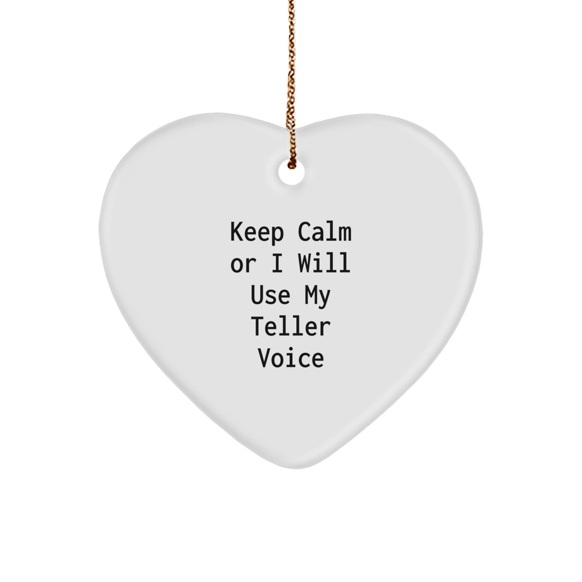 Teller Humor Gifts from Friends for Teller Lovers - Keep Calm Or I Will Use My Teller Voice Heart Ornament, Christmas Unique Gifts - Image 1