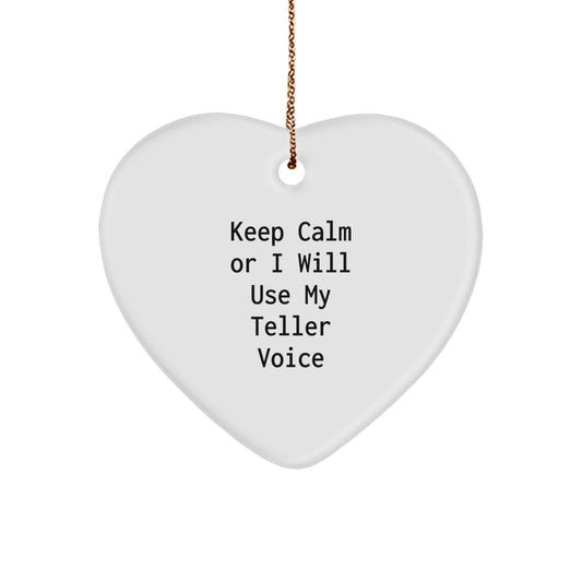 Teller Humor Gifts from Friends for Teller Lovers - Keep Calm Or I Will Use My Teller Voice Heart Ornament, Christmas Unique Gifts - Image 1