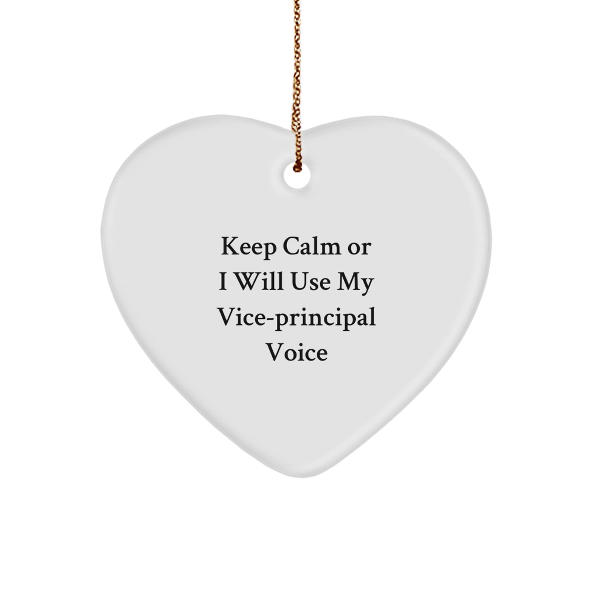 Funny Vice-principal Gifts for Men, Unique Christmas Unique Gifts from Friends, Heart Ornament Keepsake with 'Keep Calm Or I Will Use My Vice-principal Voice' Quote - Image 1
