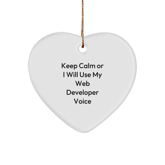 Funny Web Developer Heart Ornament Gifts from Friends to Keep Calm Or I Will Use My Web Developer Voice Men Christmas Unique Gifts - Image 1