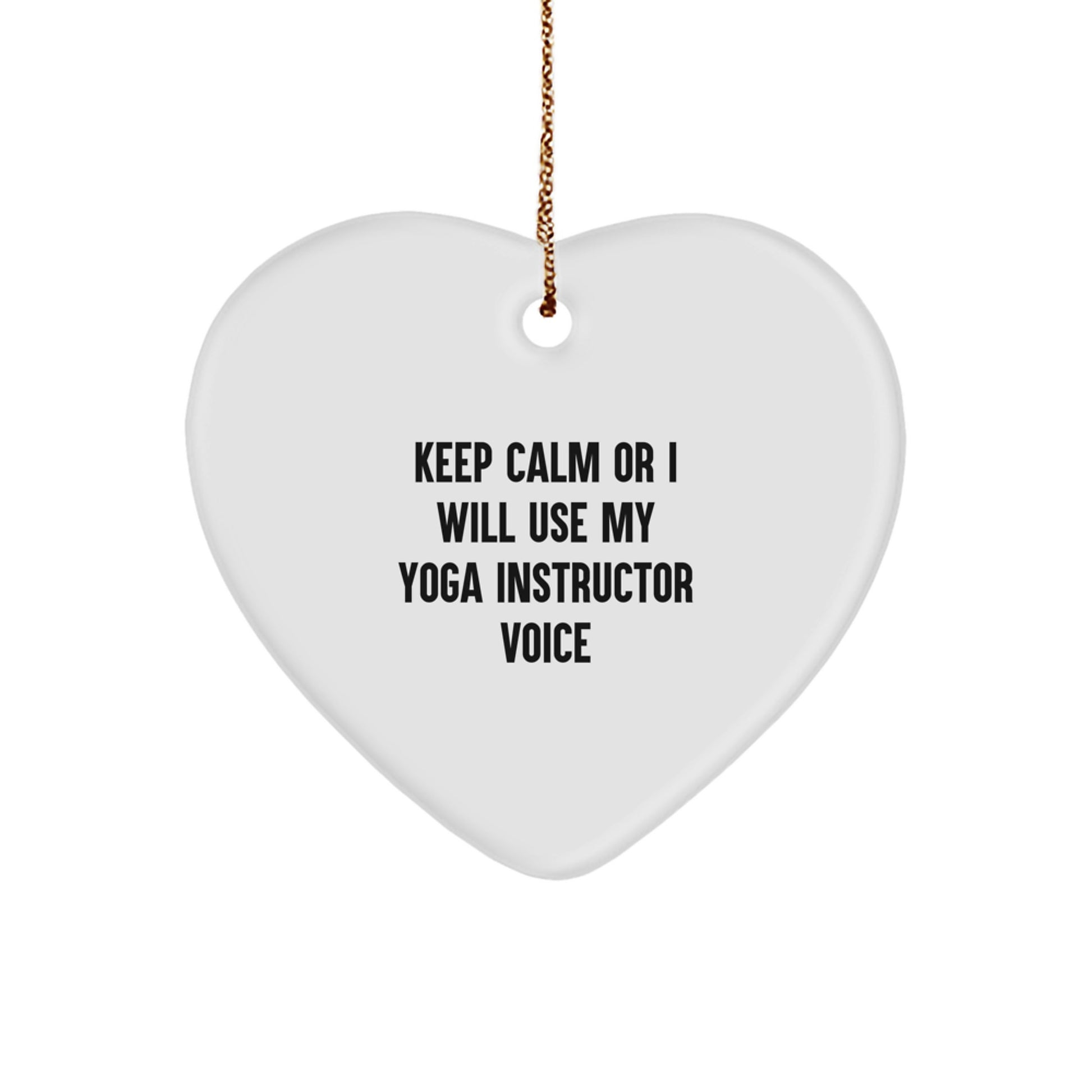 Funny Yoga Instructor Gifts for Men - Keep Calm Or I Will Use My Yoga Instructor Voice Heart Ornament, Unique Christmas Unique Gifts from Friends to Coworkers - Image 1