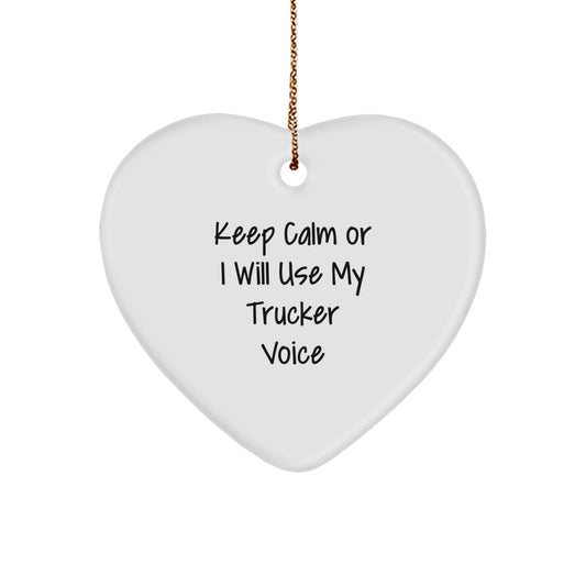Funny Trucker Heart Ornament Gifts from Friends for Men Trucker, Keep Calm 'I Will Use My Trucker Voice', Christmas Unique Gifts - Image 1