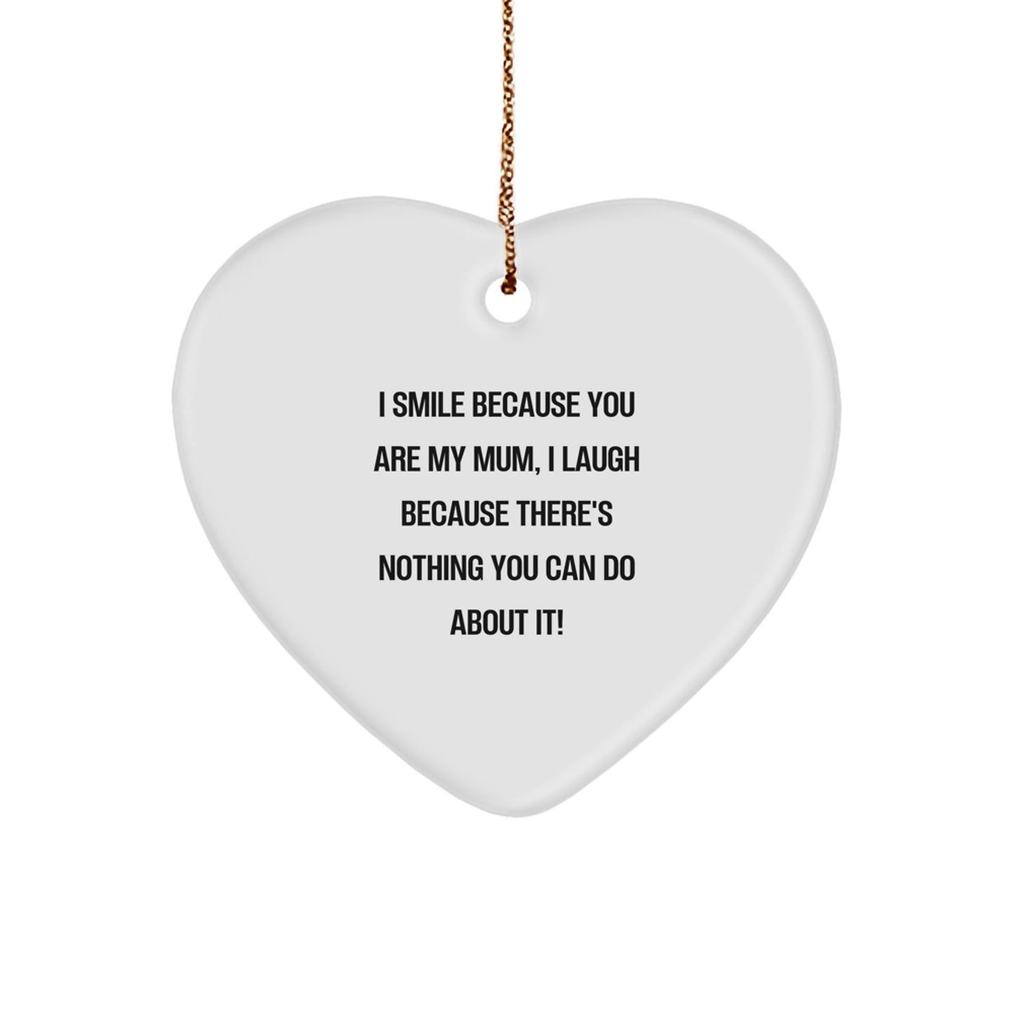 Funny Mum Heart Ornament Gifts from Family and Friends - I Smile Because You Are My Mum, Heart Shaped Decor for Mum - Image 1