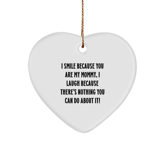 Funny Mommy Heart Ornament Gifts from Men, Women, Friends, Coworkers, Family to Mommy, Daughter, Wife, Sister, Mom - Christmas Unique Gifts - Image 1