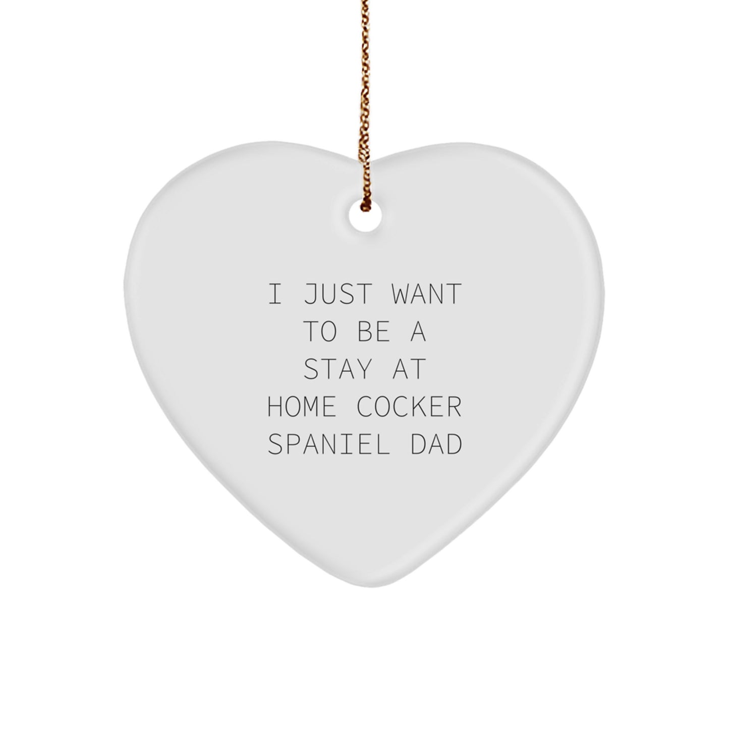 Cocker Spaniel Dog Dad Heart Ornament Funny Quote Christmas Unique Gifts from Men to Family - Image 1