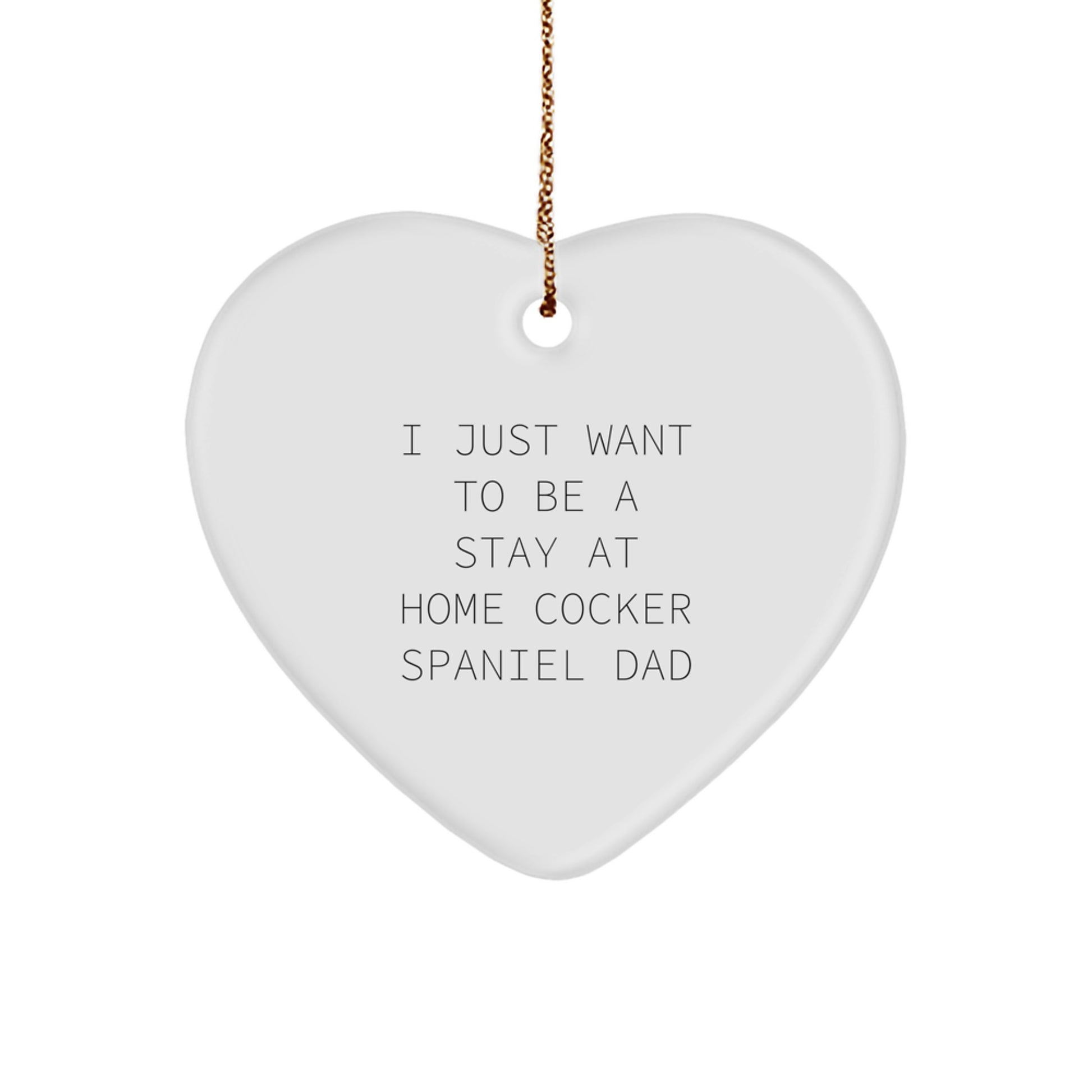 Cocker Spaniel Dog Dad Heart Ornament Funny Quote Christmas Unique Gifts from Men to Family - Image 1