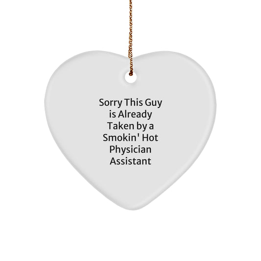 Funny Physician Assistant Gifts from Friends Christmas Heart Ornament for Him or Her with Smokin' Hot Quote - Image 1