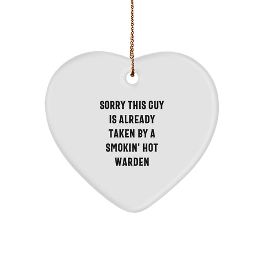Warden Gifts from Men - Sorry This Guy Is Already Taken Heart Ornament, Funny Christmas Unique Gift for Her, Him, or Friends - Image 1