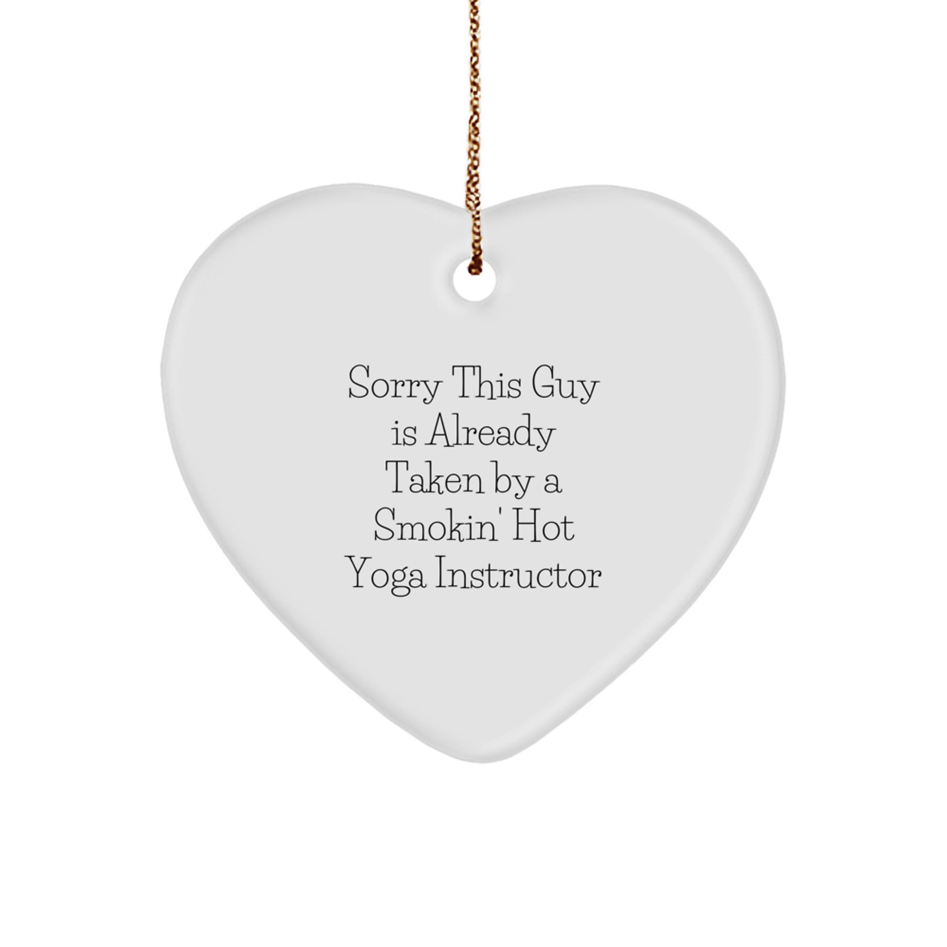 Funny Yoga Instructor Gift - Sorry This Guy Is Already Taken Heart Ornament, Gifts from Friends to Yoga Instructor, Christmas Unique Presents - Image 1
