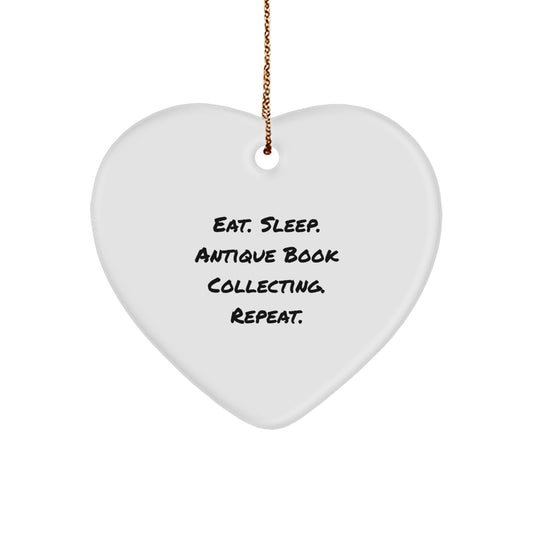 Antique Book Collecting Heart Ornament, Eat. Sleep. Antique Book Collecting. Repeat., Christmas Unique Gift for Her, Him, Friends, Family, Funny Heart Decoration - Image 1