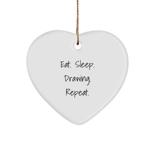 Drawing Enthusiasts Gifts from Friends for Christmas - Eat. Sleep. Drawing. Repeat. Heart Ornament - Image 1