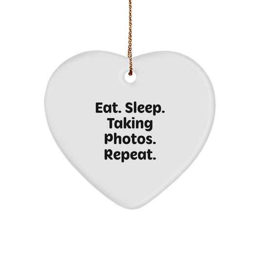 Funny Taking Photos Gifts for Men Women Friends Family - Eat. Sleep. Taking Photos. Repeat. Heart Ornament for Christmas - Image 1