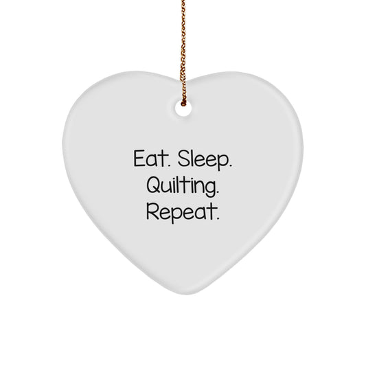 Quilting Fun Gifts from Friends, Heart Ornament for Quilting Enthusiasts, Eat. Sleep. Quilting. Repeat. Christmas Unique Gift - Image 1