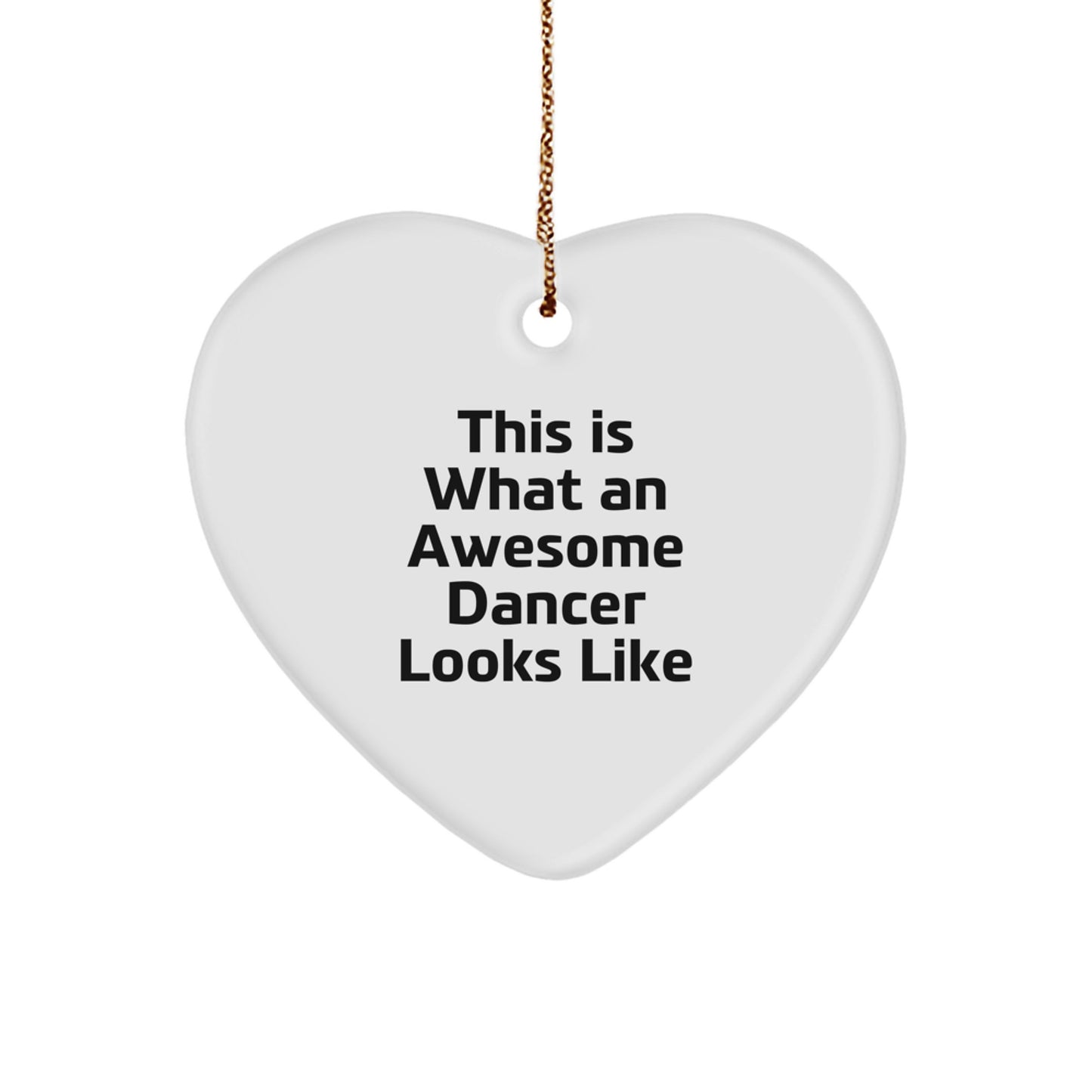 Funny Dancer Gifts for Dancers - Inspirational Heart Ornament, Christmas Unique Gifts from Friends to Dancers - Image 1