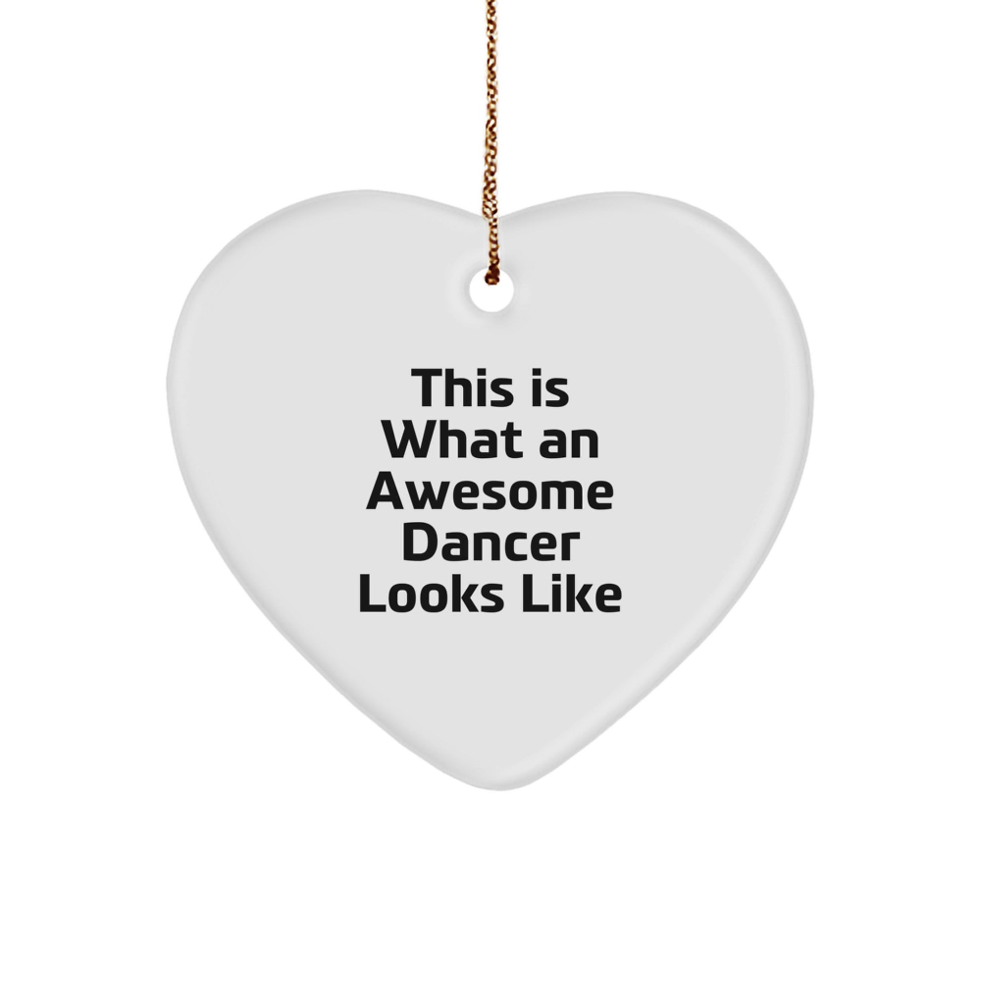 Funny Dancer Gifts for Dancers - Inspirational Heart Ornament, Christmas Unique Gifts from Friends to Dancers - Image 1