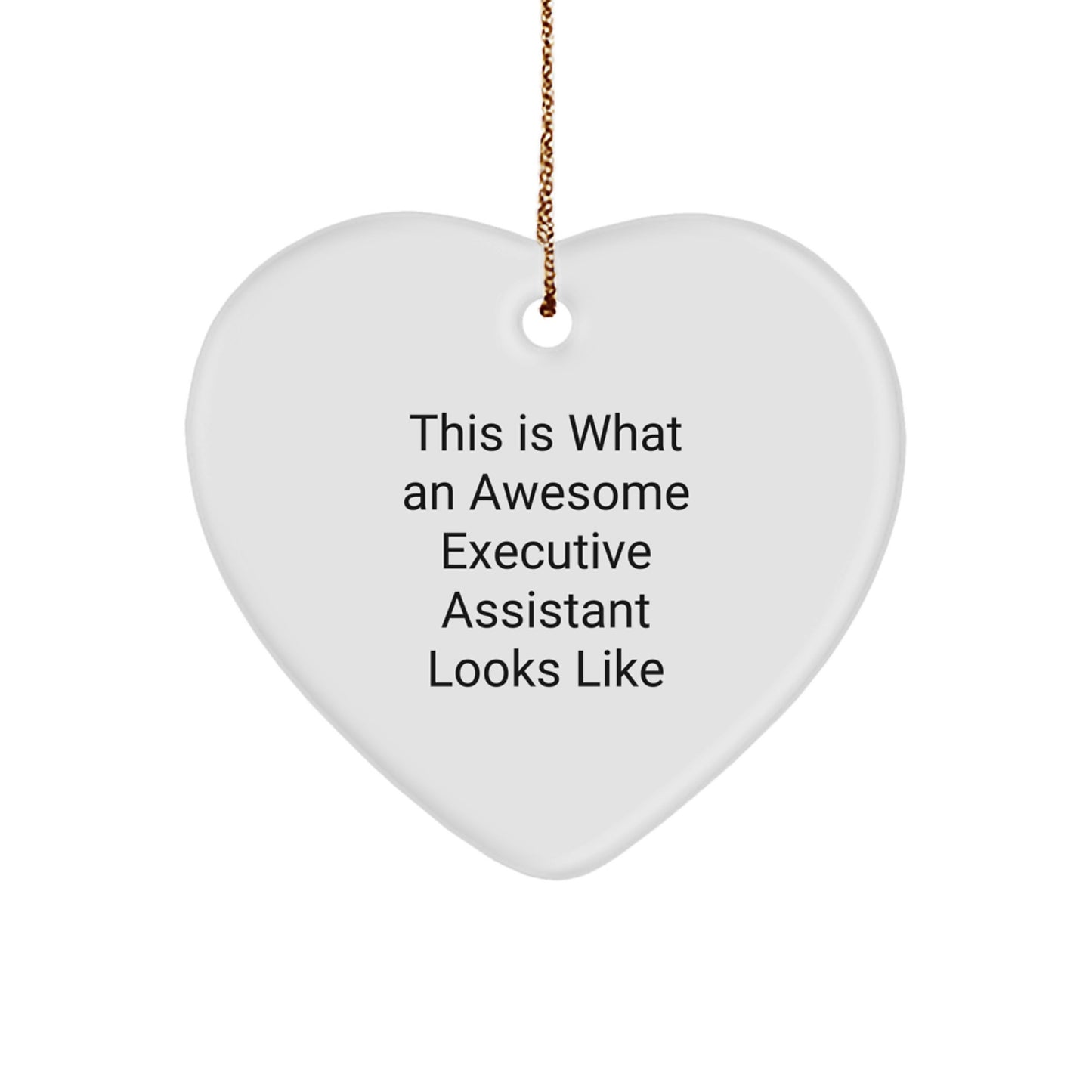 Funny Executive Assistant Gifts from Heart Ornament, This Is What An Awesome 'Looks Like' - Christmas Unique Gifts for Men Women Friends Coworkers Family - Image 1