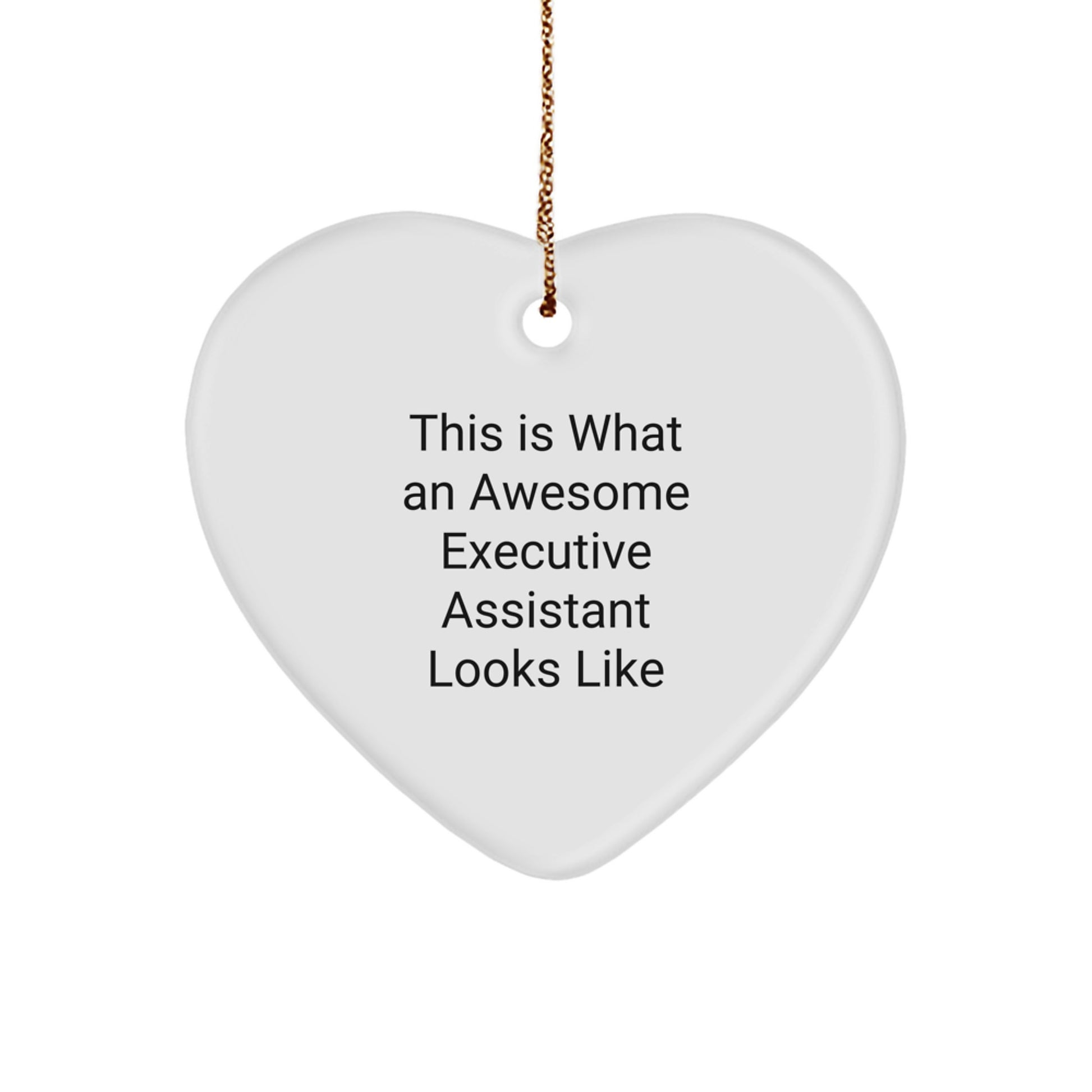 Funny Executive Assistant Gifts from Heart Ornament, This Is What An Awesome 'Looks Like' - Christmas Unique Gifts for Men Women Friends Coworkers Family - Image 1