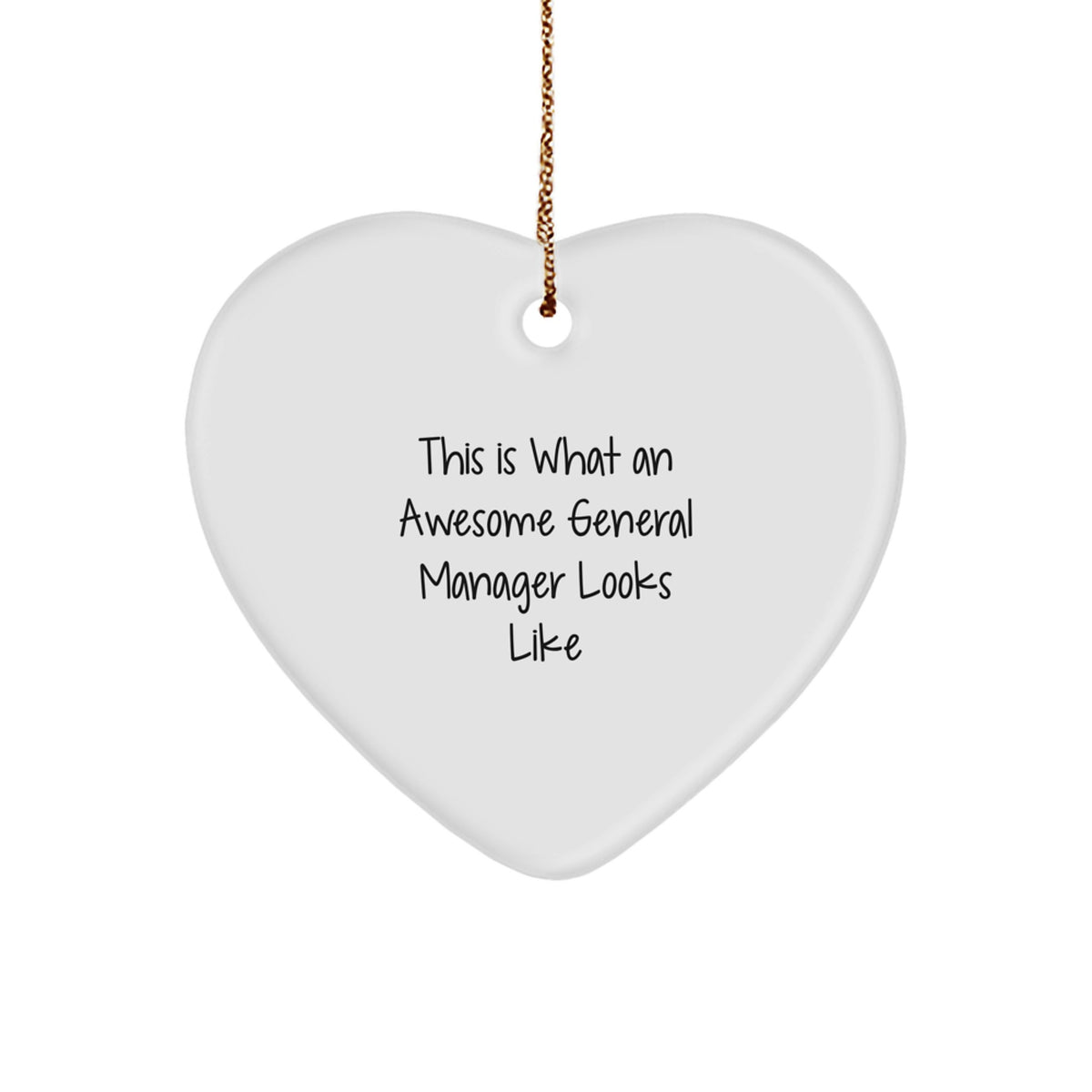Funny General Manager Gifts from Coworkers or Family - Heart Ornament Quote - Image 1