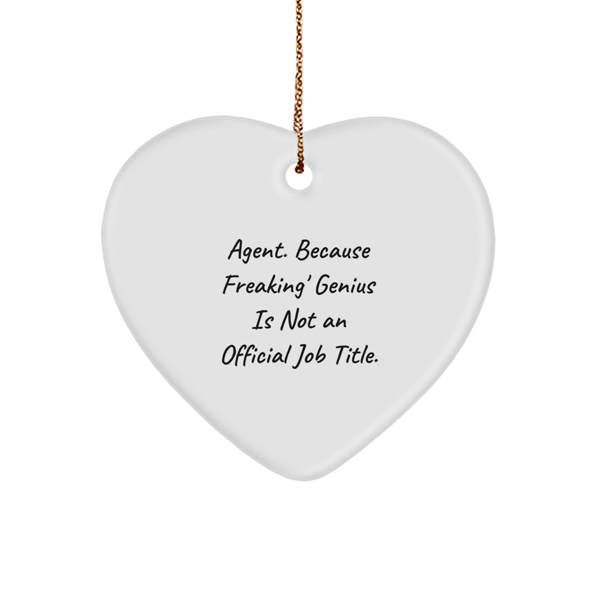 Funny Agent Heart Ornament Gifts for Men from Friends, Agent Heart Ornaments at Christmas, 'Agent Because Freaking genius Is Not An Official Job Title' Quote - Image 1