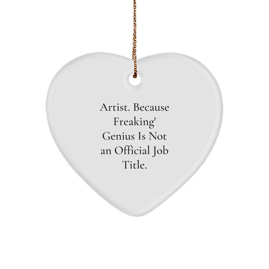 Artist Heart Ornament, Funny Quote Gifts from Friends to Artist, Christmas Unique Gifts for Artist Men Women - Image 1